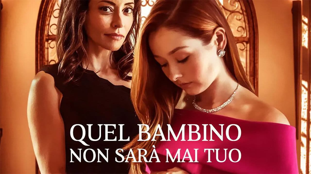 Quel bambino non sarà mai tuo