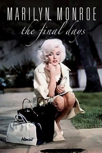 Marilyn Monroe - The Final Days