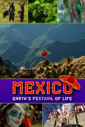 Mexico: Earth's Festival of Life