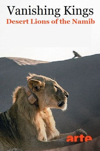 Vanishing Kings: Desert Lions of the Namib