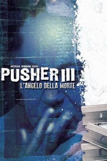 Pusher 3 - L'angelo della morte