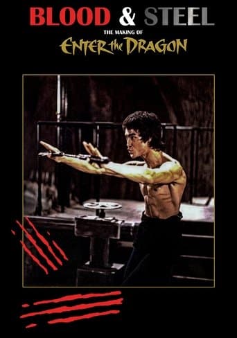 Blood and Steel: The Making of Enter the Dragon