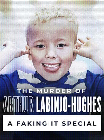 The Murder of Arthur Labinjo-Hughes: A Faking It Special