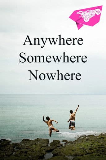 Anywhere Somewhere Nowhere