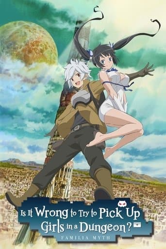 DanMachi - Familia Myth - È sbagliato cercare di incontrare ragazze in un Dungeon?