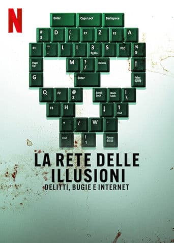 La rete delle illusioni: delitti, bugie e Internet