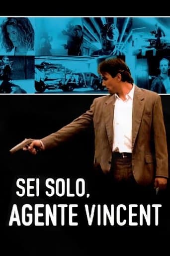 Sei solo, agente Vincent