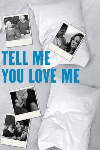 Tell Me You Love Me - Il sesso. La vita