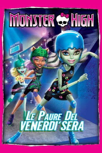 Monster High - Le paure del venerdì sera
