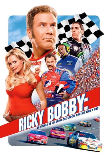 Ricky Bobby - La storia di un uomo che sapeva contare fino a uno