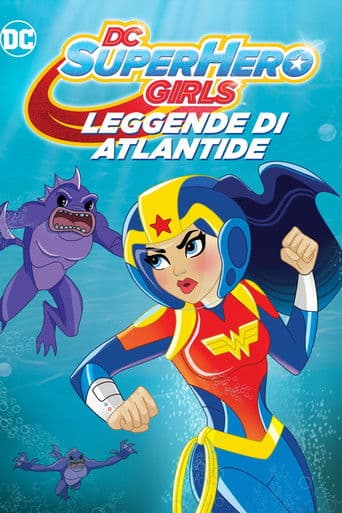 DC Super Hero Girls: Leggende di Atlantide