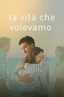 La vita che volevamo