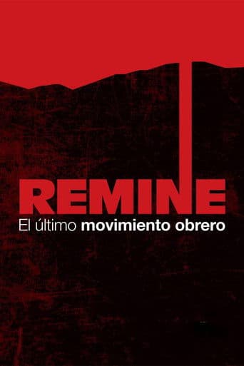 Remine, el último movimiento obrero