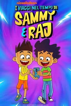 I viaggi nel tempo di Sammy e Raj