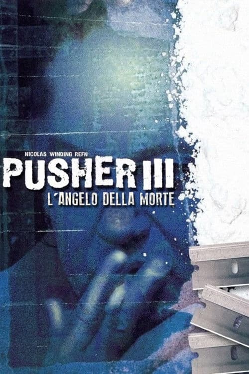 Pusher 3 - L'angelo della morte