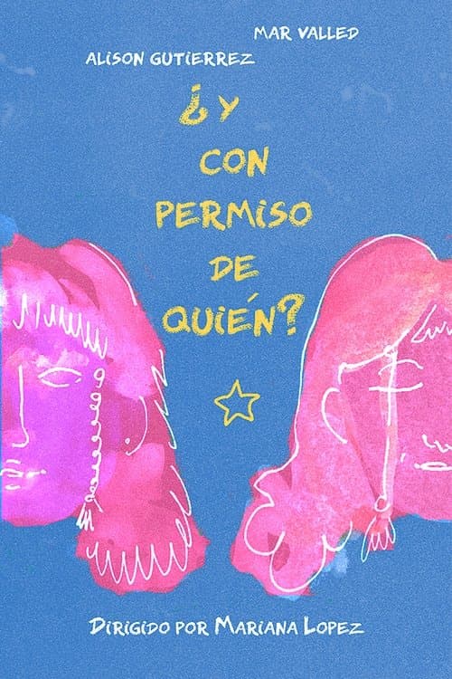 ¿Y Con Permiso De Quién?