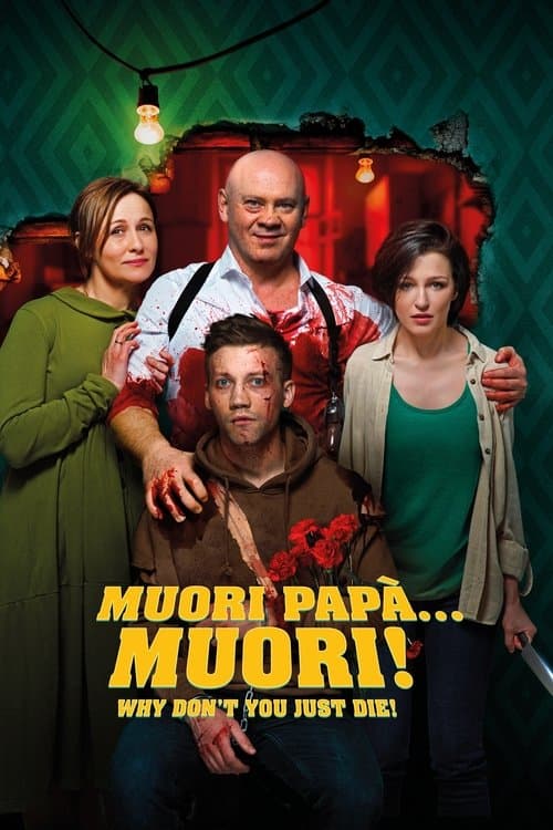 Muori papà... muori!