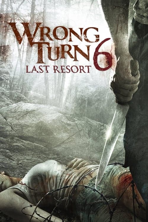 Wrong Turn 6 - Last Resort