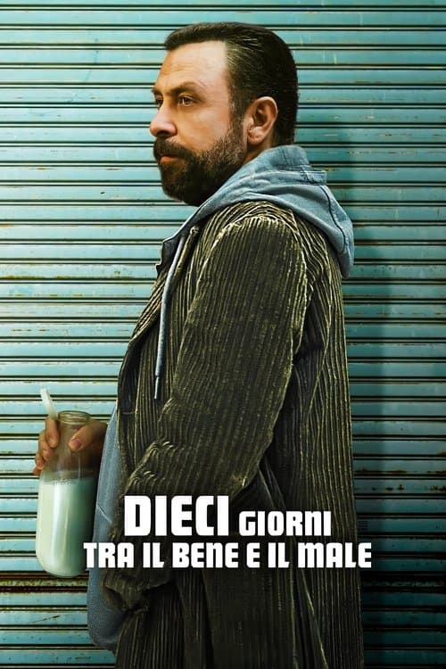 Dieci giorni tra il bene e il male