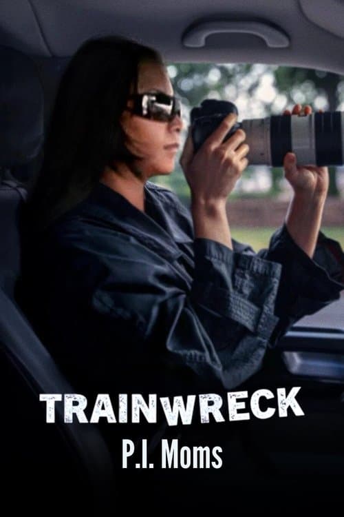 Trainwreck: Mamme investigatrici