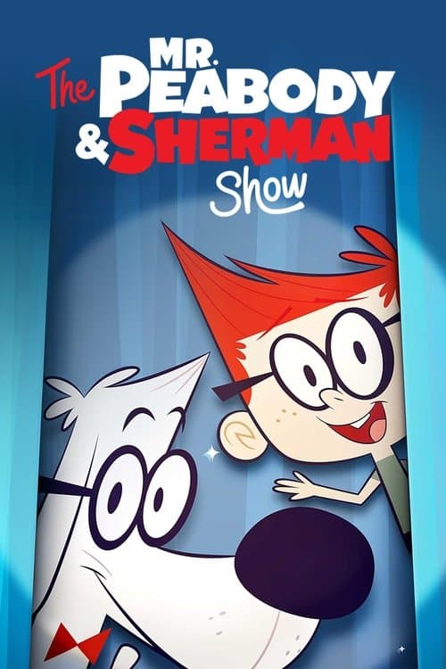 Mr. Peabody & Sherman Show