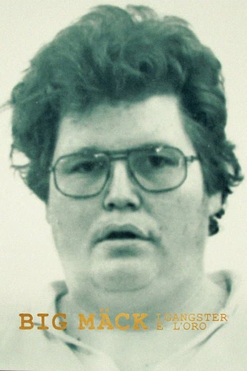 Big Mäck: I gangster e l'oro