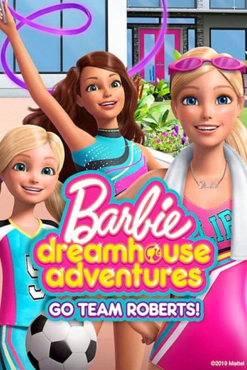 Barbie Dreamhouse Adventures: Evviva i Roberts!
