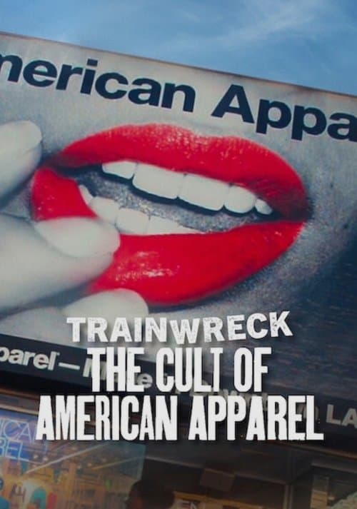 Trainwreck: Il culto di American Apparel