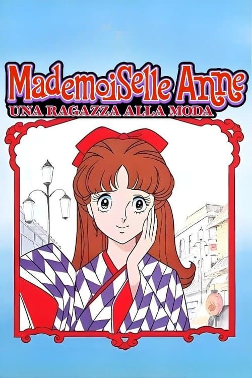 Mademoiselle Anne - Una ragazza alla moda