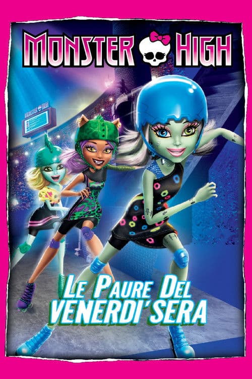 Monster High - Le paure del venerdì sera