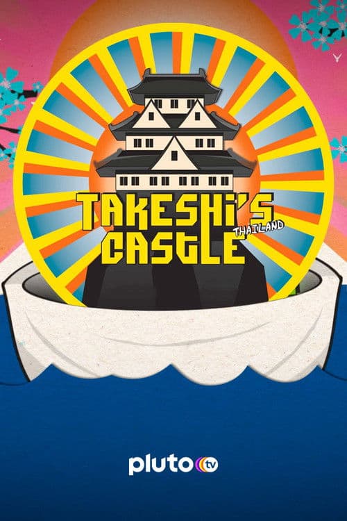 Takeshi’s Castle: Thailand