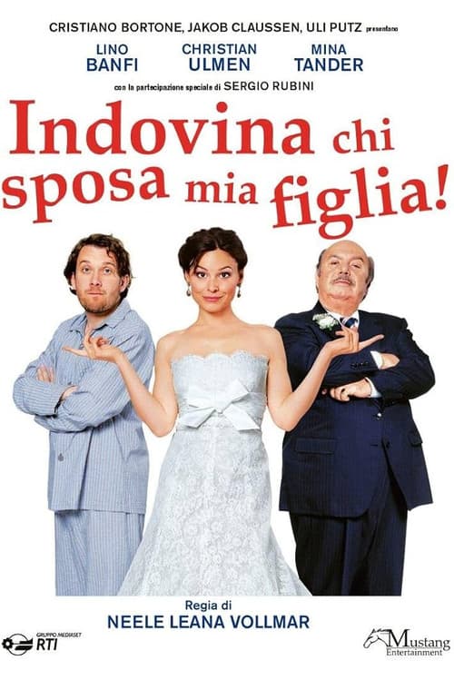 Indovina chi sposa mia figlia