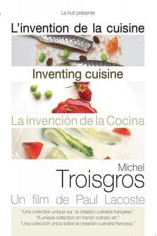 Michel Troisgros: Inventing Cuisine