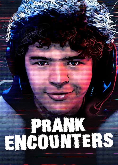 Prank Encounters - Scherzi da brivido