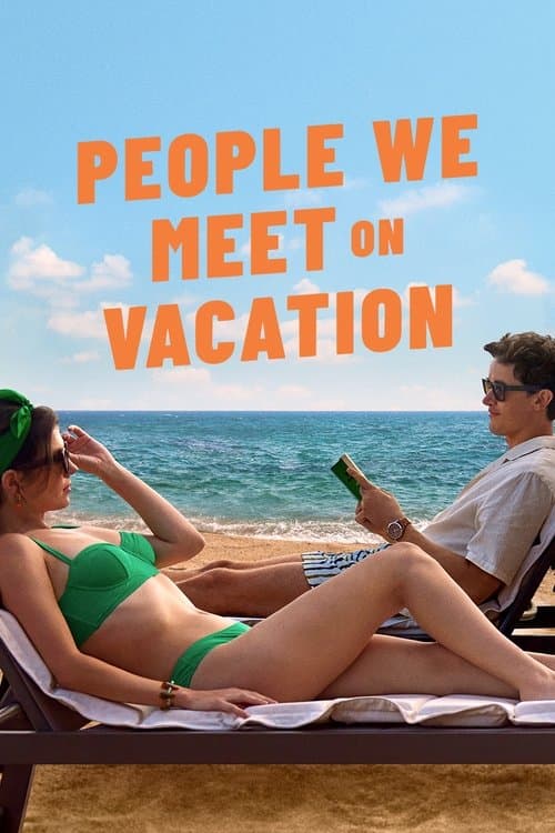 People We Meet on Vacation - Un amore in vacanza