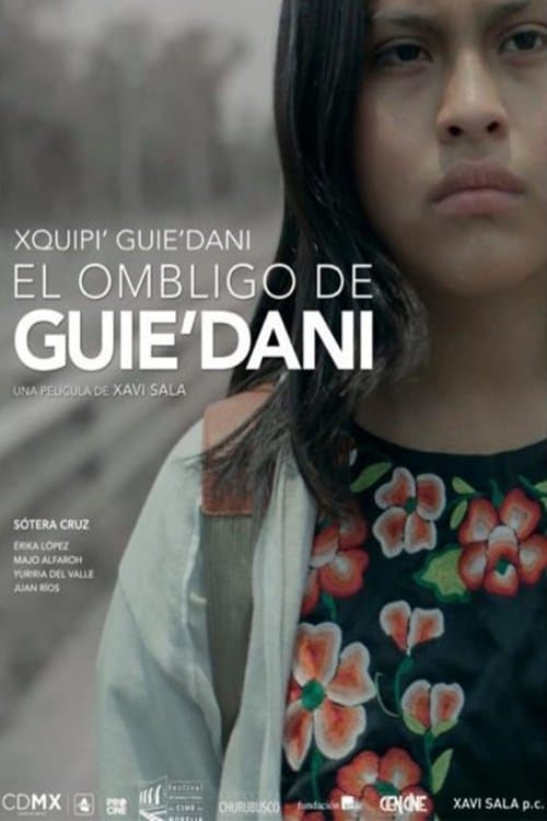 El ombligo de Guie’dani / Xquipi’ Guie’dani