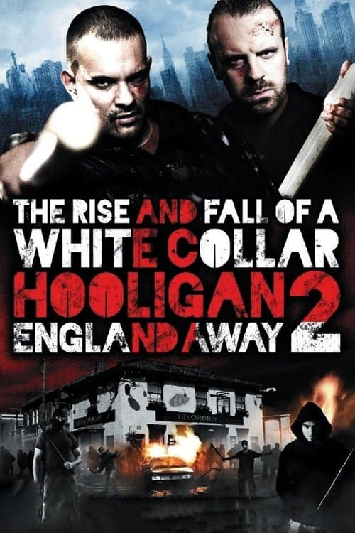 White Collar Hooligan 2: Inghilterra in trasferta