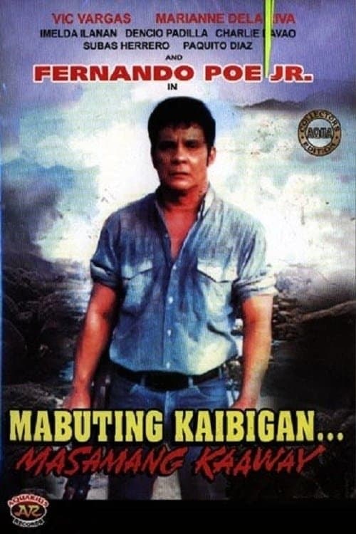 Mabuting Kaibigan, Masamang Kaaway