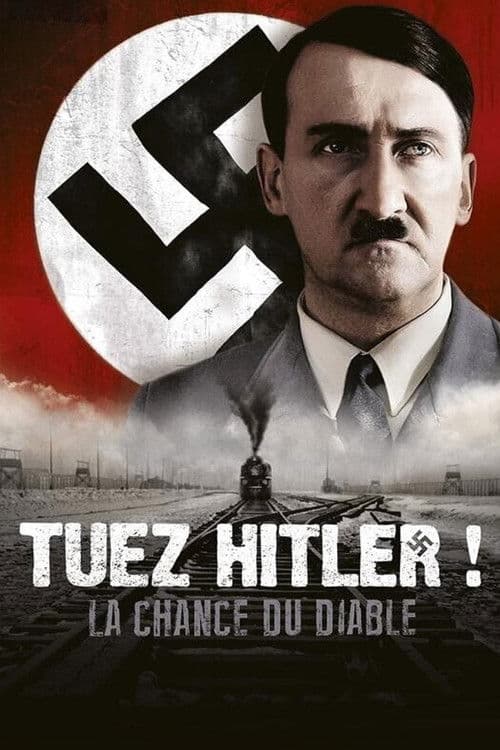Kill Hitler! The Luck of the Devil