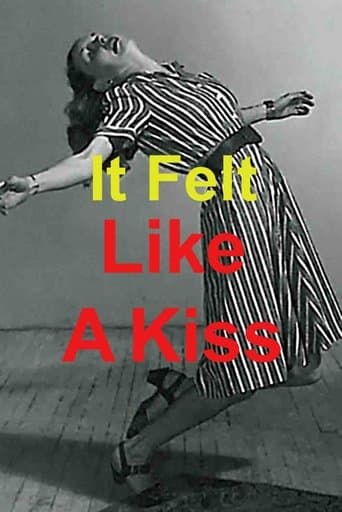It Felt Like a Kiss