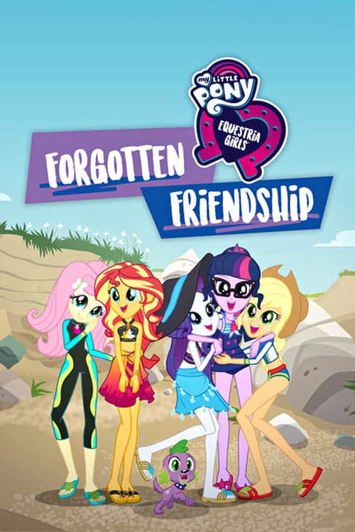 My Little Pony: Equestria Girls - Amicizia dimenticata