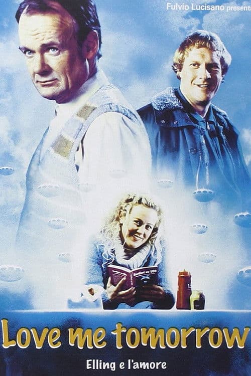 Love Me Tomorrow - Elling e l'amore