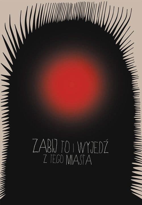 Kill It and Leave This Town