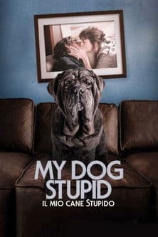 My Dog Stupid - Il mio cane Stupido
